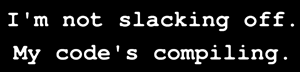 http://www.xkcd.com/store/compiling_front_300.png